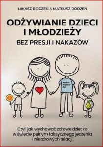 ODŻYWIANIE DZIECI I MŁODZIEŻY bez presji i nakazów