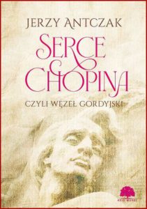 SERCE CHOPINA czyli węzeł gordyjski