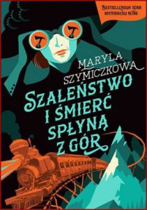 SZALEŃSTWO I ŚMIERĆ SPŁYNĄ Z GÓR