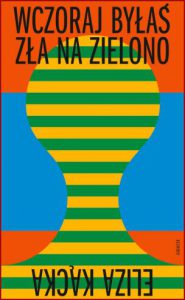 WCZORAJ BYŁAŚ ZŁA NA ZIELONO
