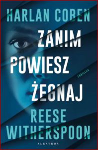 ZANIM POWIESZ Ε»EGNAJ (Gone Before Goodbye)