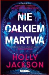 NIE CAŁKIEM MARTWA (Not Quite Dead Yet)