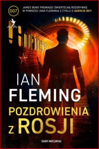 POZDROWIENIA Z ROSJI (From Russia with Love)