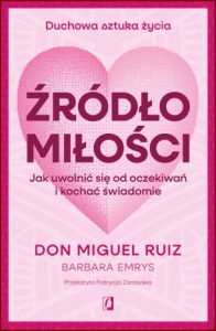 ŹRÓDŁO MIŁOŚCI (The Mastery of Love)