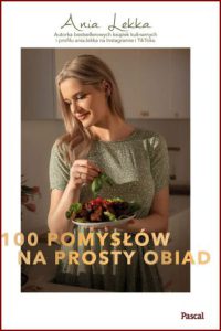 100 POMYSŁÓW NA PROSTY OBIAD