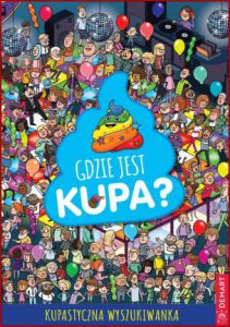 GDZIE JEST KUPA? (Where's the Poo?)