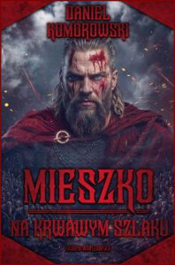 MIESZKO Na krwawym szlaku