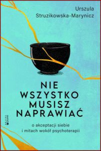 NIE WSZYSTKO MUSISZ NAPRAWIAĆ