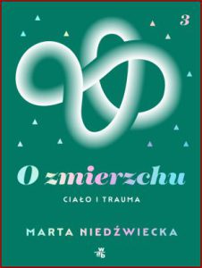 O ZMIERZCHU Ciało i trauma