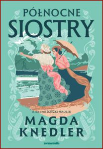 PÓŁNOCNE SIOSTRY Ścieżki nadziei vol 2
