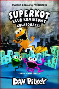 SUPERKOT Klub komiksowy Kolaboracje (Cat Kid Comic Club. Collaborations)