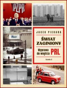 ŚWIAT ZAGINIONY Wyprawa do wnętrza PRL vol 1