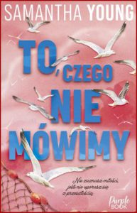 TO CZEGO NIE MÓWIMY (Things We Never Said)