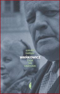 WAŃKOWICZ Życie na kraterze