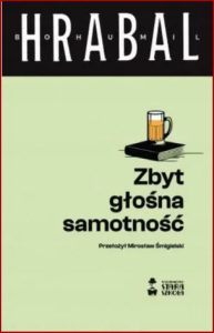 ZBYT GŁOŚNA SAMOTNOŚĆ (Too Loud a Solitude)