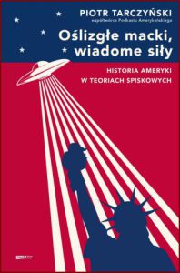 OΕLIZGΕE MACKI WIADOME SIΕY Historia Ameryki w teoriach spiskowych