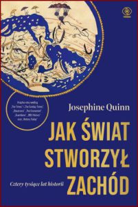 JAK ŚWIAT STWORZYŁ ZACHÓD (How the World Made the West)