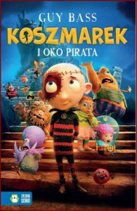 KOSZMAREK I OKO PIRATA (Stitch Head. The Pirate Eye)