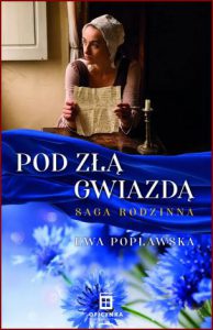 POD ZΕΔ GWIAZDΔ Saga rodzinna vol 1