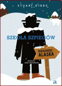 SZKOŁA SZPIEGÓW Kierunek: Alaska (Spy School Goes North)