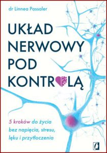 UKŁAD NERWOWY POD KONTROLĄ (Heal Your Nervous System)