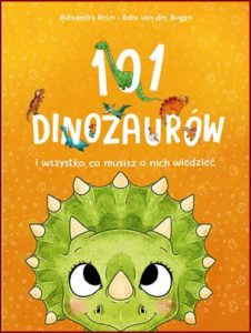 101 DINOZAURÓW i wszystko co musisz o nich wiedzieć
