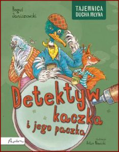 DETEKTYW KACZKA I JEGO PACZKA Tajemnica ducha młyna