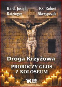 DROGA KRZYŻOWA Proroczy głos z Koloseum
