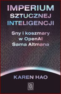 IMPERIUM SZTUCZNEJ INTELIGENCJI (Empire of AI)