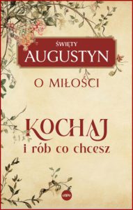 KOCHAJ I RÓB CO CHCESZ O miłości