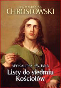 LISTY DO SIEDMIU KOŚCIOŁÓW Apokalipsa Św. Jana