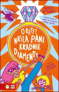 O RETY! NASZA PANI KRADNIE DIAMENTY (My Teacher is a Diamond Thief)
