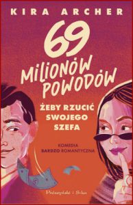 69 MILIONÓW POWODÓW ŻEBY RZUCIĆ SWOJEGO SZEFA (69 Million Things I Hate About You)