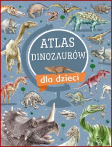 ATLAS DINOZAURÓW DLA DZIECI