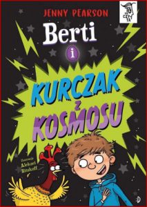 BERTI I KURCZAK Z KOSMOSU (Bertie and the Alien Chicken)
