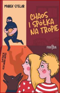 CHAOS I SPÓŁKA NA TROPIE
