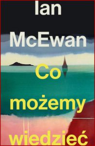 CO MOŻEMY WIEDZIEĆ (What We Can Know)