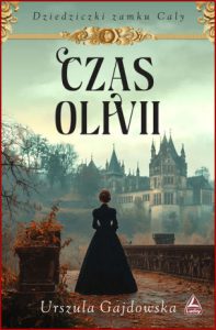 CZAS OLIVII Dziedziczki zamku Caly vol 1
