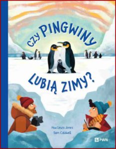 CZY PINGWINY LUBIĄ ZIMY? (Do Penguins Like the Cold?)
