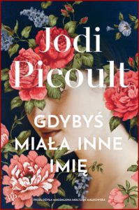 GDYBYŚ MIAŁA INNE IMIĘ (By Any Other Name)
