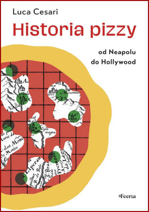 HISTORIA PIZZY Od Neapolu do Hollywood