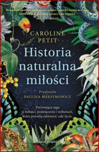 HISTORIA NATURALNA MIŁOŚCI (The Natural History of Love)