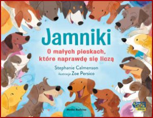 JAMNIKI O małych pieskach (Dozens of Dachshunds)