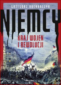 NIEMCY Kraj wojen i rewolucji