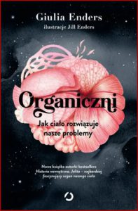 ORGANICZNI Jak ciało rozwiązuje nasze problemy (Organ Speak)