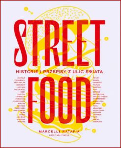 STREET FOOD Historie i przepisy z ulic Εwiata