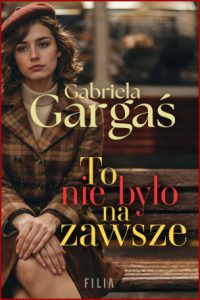 TO NIE BYŁO NA ZAWSZE