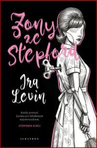 ŻONY ZE STEPFORD (The Stepford Wives)