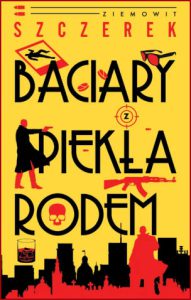 BACIARY Z PIEKŁA RODEM